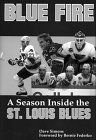 Blue Fire: A Season Inside the St. Louis Blues