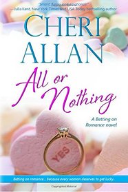 All or Nothing (A Betting on Romance Novel) (Volume 3)