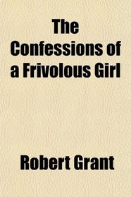 The Confessions of a Frivolous Girl