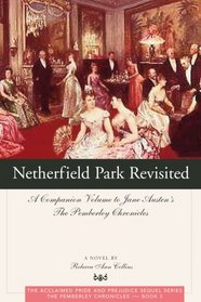 Netherfield Park Revisited (Pemberley Chronicles, Bk 3)