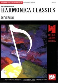 Mel Bay presents Harmonica Classics (Archive Edition)