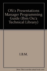 Os/2 2.0 Presentation Manager Programming Guide (Ibm Os/2 Technical Library)