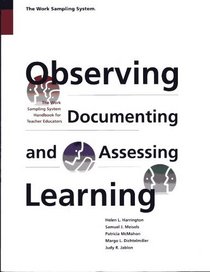 Observing Documenting and Assessing Learning (The Work Sampling System Handbook for Teacher Educators)