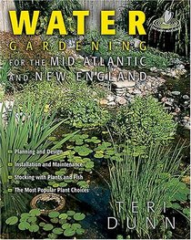 Can't Miss Water Gardening for the Mid-Atlantic & New England (Can't Miss)