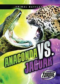 Anaconda vs. Jaguar (Animal Battles)