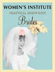 WI Practical Know-how for Brides