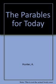 The Parables for Today