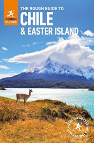 The Rough Guide to Chile & Easter Islands (Travel Guide) (Rough Guides)
