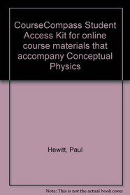 CourseCompass Student Access Kit for online course materials that accompany Conceptual Physics