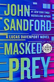 Masked Prey (Lucas Davenport, Bk 30) (Large Print)