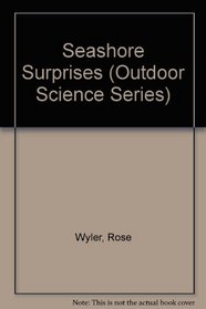 Seashore Surprises (Outdoor Science Series)