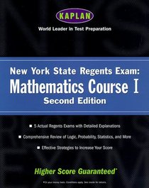 Kaplan New York State Regents Exam: Mathematics Course I, Second Edition