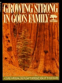 Growing Strong in God's Family (THE 2:7 SERIES)