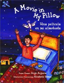 A Movie in My Pillow/Una Pelicula En Mi Almohada: Poems