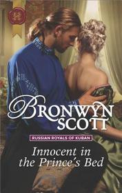 Innocent in the Prince's Bed (Russian Royals of Kuban, Bk 2) (Harlequin Historical, No 470)