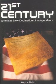 21st Century: America's New Declaration of Independence