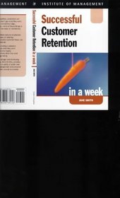 Customer Retention in a Week (Successful Business in a Week)