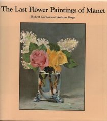 The Last Flower Paintings of Manet (Painters & sculptors)
