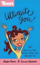 Ultimate You!: 365 Days to a More Daring, Deep, and Adorable You