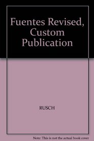Fuentes Revised, Custom Publication