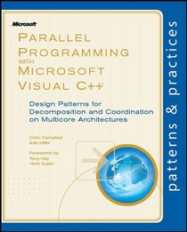 A Parallel Programming with Microsoft Visual C++: Design Patterns for Decomposition and Coordination on Multicore Architectures