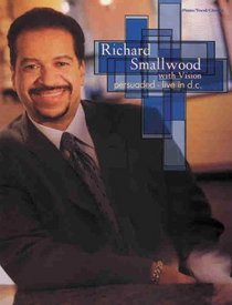 Richard Smallwood with Vision -- Persuaded (Live in D.C.): Piano/Vocal/Chords