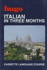 Italian in Three Months (Hugo)