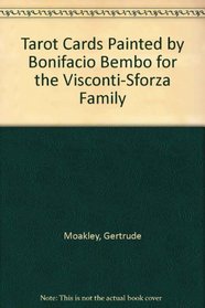 Tarot Cards Painted by Bonifacio Bembo for the Visconti-Sforza Family