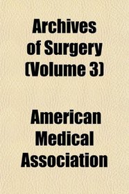 Archives of Surgery (Volume 3)