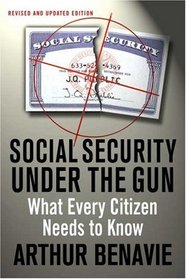 Social Security under the Gun: What Every Citizen Needs to Know