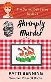 Shrimply Murder (The Darling Deli Series) (Volume 24)
