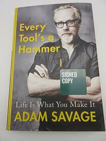Every Tool's a Hammer: Life Is What You Make It SIGNED / AUTOGRAPHED