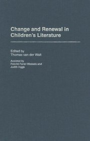 Change and Renewal in Children's Literature (Contributions to the Study of World Literature)