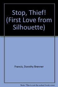 Stop Thief! (First Love from Silhouette, No 185)