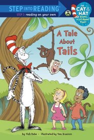 A Tale About Tails (Dr. Seuss/Cat in the Hat) (Step into Reading)