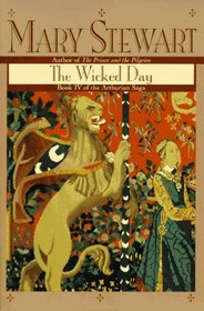 The Wicked Day (Arthurian Saga, Book 4)
