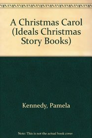 A Christmas Carol (Ideals Christmas Story Books)