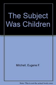 The Subject Was Children: 2
