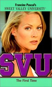 First Time (Sweet Valley University (Hardcover))