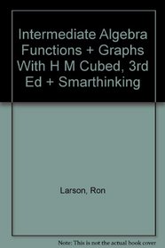 Intermediate Algebra Functions + Graphs With H M Cubed, 3rd Ed + Smarthinking