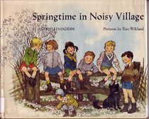 Springtime in Noisy Village (Viking Kestrel Picture Books)