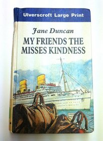 My Friends the Misses Kindness (Ulverscroft Large Print)