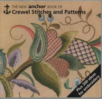 The New Anchor Book of Crewel Stitches and Patterns