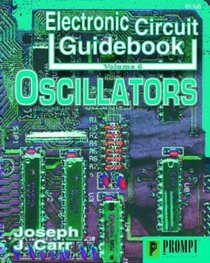 Electronic Circuit Guidebook, Vol 6: Oscillators