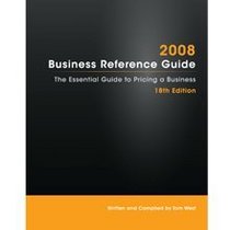 The 2008 Business Reference Guide: The Essential Guide to Pricing a Business