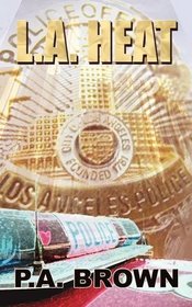 L. A. Heat (L. A., Bk 1)