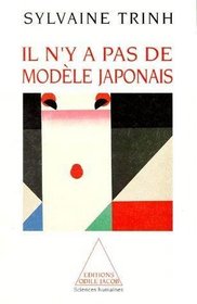 Il n'y a pas de modele japonais (Sciences humaines) (French Edition)