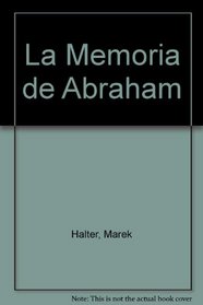 La Memoria De Abraham/ the Book of Abraham