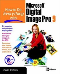 How to Do Everything with Microsoft Digital Image Pro 9 (How to Do Everything)