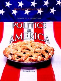 Politics in America, Brief California Edition (2nd Edition) (MyPoliSciLab Series)